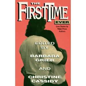 The First Time Ever Love Stories by Naiad Press Authors Christine 