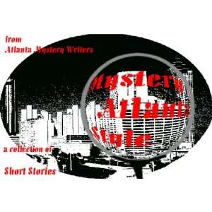 Mystery Atlanta Style a collection from Atlanta mystery writers 