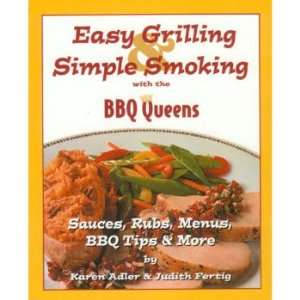   Easy Grilling and Simple Smoking with the BBQ Queens