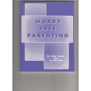  Worry free parenting Judy Cooper Books