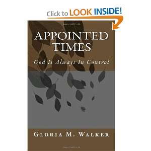  Appointed Times (9781463632663) Ms. Gloria M. Walker 