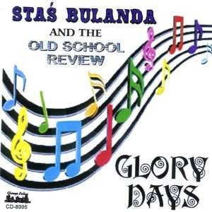   Stas Bulanda & The Old School Review   Glory Days Stas Bulanda Music
