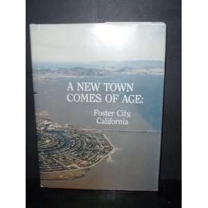   New town comes of age Foster City, California Barbara Simon Books