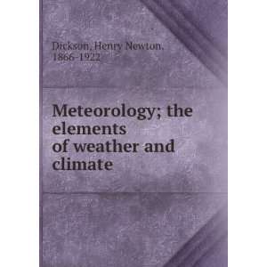   the elements of weather and climate. 2 Henry Newton Dickson Books