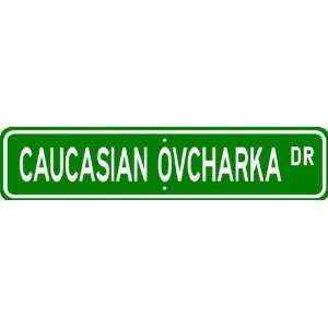 Caucasian Ovcharka STREET SIGN ~ High Quality Aluminum ~ Dog Lover 