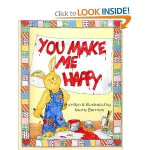  You Make Me Happy (9781460986127) Laurie Barrows Books