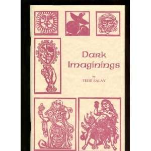  Dark Imaginings Tedd Salay Books