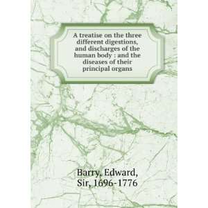   human body  and the diseases of their principal organs Edward, Sir
