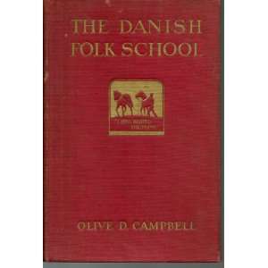  Danish Folk School   Its Influence In The Life Of Denmark 