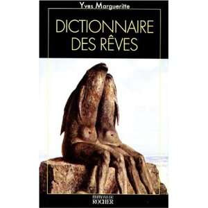  Le Dictionnaire des rêves (9782268010045) Y. Margueritte 