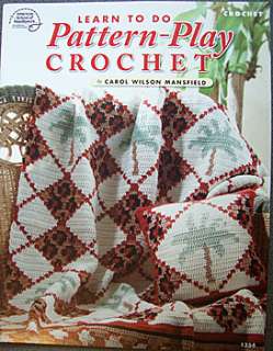 LEARN To Do PATTERN PLAY CROCHET Book Coat Afghans Tote  