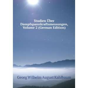  Studien Ã?ber Dampfspannkraftsmessungen, Volume 2 (German 