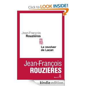 Le Revolver de Lacan (CADRE ROUGE) (French Edition) Jean François 