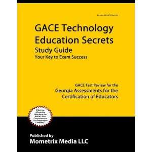  GACE Technology Education Secrets Study Guide GACE Test 