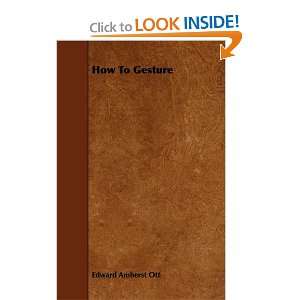  How To Gesture (9781444682663) Edward Amherst Ott Books