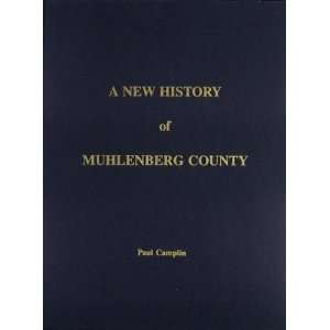  A New History of Muhlenberg County (9780961363406) Paul 