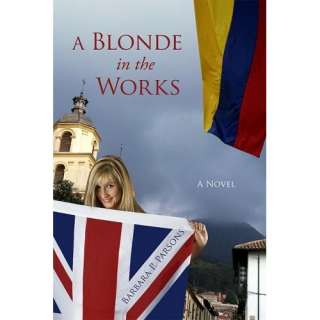  A Blonde in the Works (9781933480183) Barbara P Parsons 