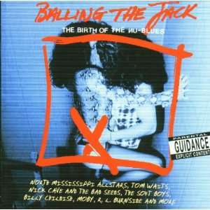    Balling the Jack Birth of Nu Blues Various Artists Music