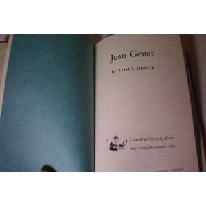 Jean Genet (Essays on Modern Writers) Tom Faw Driver 9780231029421 