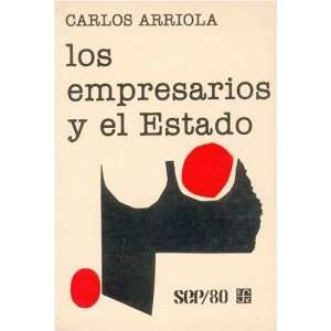  Los empresarios y el Estado (SEP/80) (Spanish Edition 