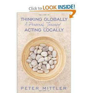  Thinking Globally Acting Locally A Personal Journey 