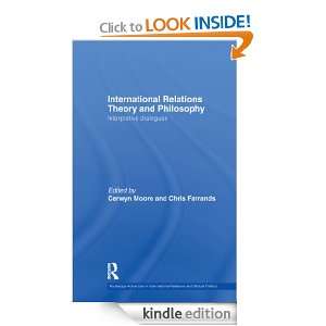 International Relations Theory and Philosophy Interpretive Dialogues 