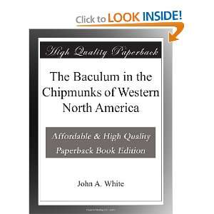   in the Chipmunks of Western North America John A. White Books