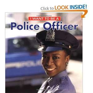  I Want To Be A Police Officer (9781552094655) Dan Liebman 