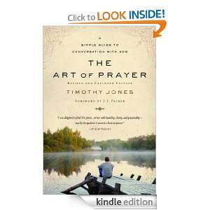 The Art of Prayer A Simple Guide to Conversation with God Timothy 