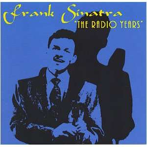  The Radio Years frank sinatra Music