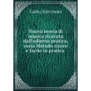 Nuova teoria di musica ricavata dallodierna pratica, ossia Metodo 