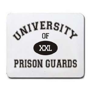  UNIVERSITY OF XXL PRISON GUARDS Mousepad