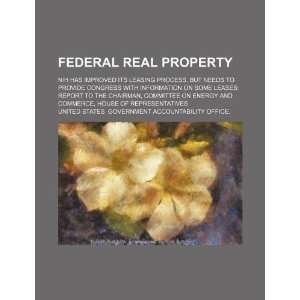  Federal real property NIH has improved its leasing 