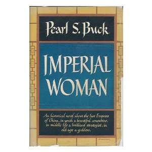  Imperial woman  a novel Pearl S. (Pearl Sydenstricker 