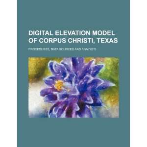 Digital elevation model of Corpus Christi, Texas procedures, data 