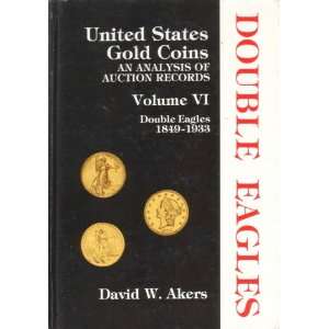   of Auction Records   Double Eagles 1849   1933 (Volume 6) Books