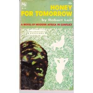  Honey for Tomorrow Robert Lait Books