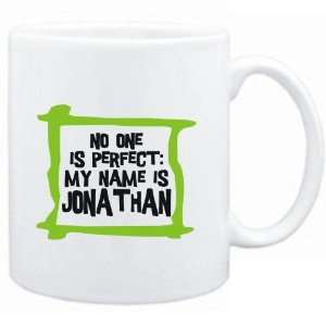   No one is perfect My name is Jonathan  Male Names