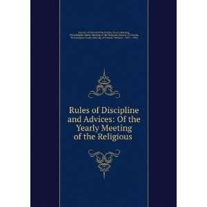 Of the Yearly Meeting of the Religious . Philadelphia Yearly Meeting 