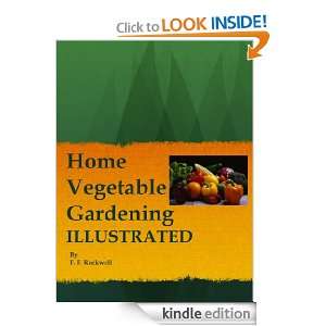 Home Vegetable Gardening (Illustrated) F. F. Rockwell  