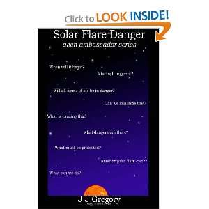  Solar Flare Danger Alien Ambassador Series (9781475127065 