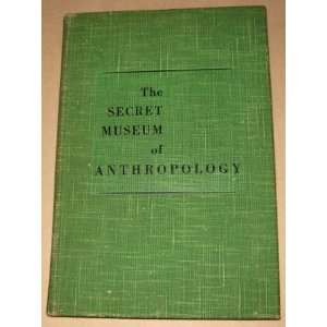  The Secret Museum of Anthropology Books