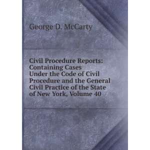 com Civil Procedure Reports Containing Cases Under the Code of Civil 