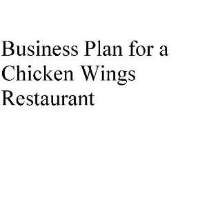  Business Plan for a Chicken Wings Restaurant (Professional 