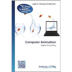  Computer Animation Digital Storytelling (9786130129620 