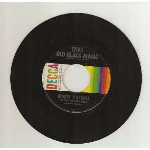    la / That Old Black Magic, 45 RPM Single Robert Maxwell Music
