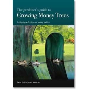   Growing Money Trees (9780980519501) Dave Bell and James Morcom Books