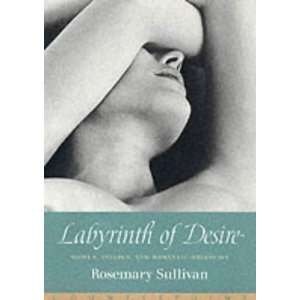  Labyrinth of Desire (9781903985205) Rosemary Sullivan 