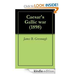 Caesars Gallic war (1898) M. Grant Daniell, James B. Greenough 