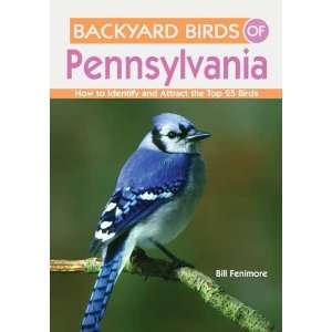  Gibbs Smith Publishing Backyard Birds of Pennsylvania 